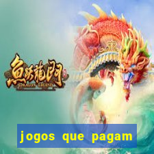 jogos que pagam dinheiro para jogar